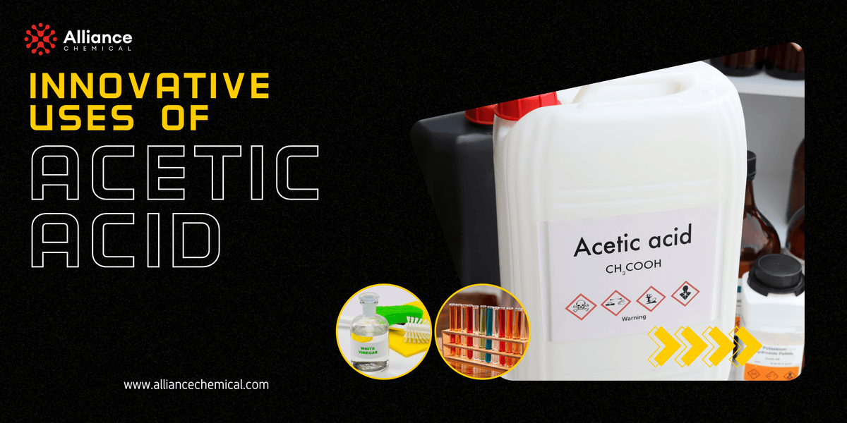 Innovative Uses of Acetic Acid: A Comprehensive, Research-Backed Guide — Alliance Chemical