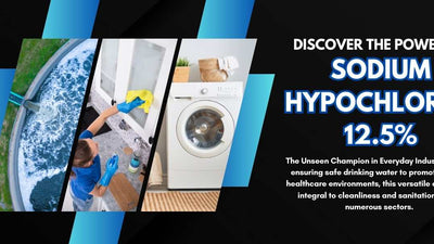 The Top Applications of Sodium Hypochlorite 12.5% in Everyday Industries