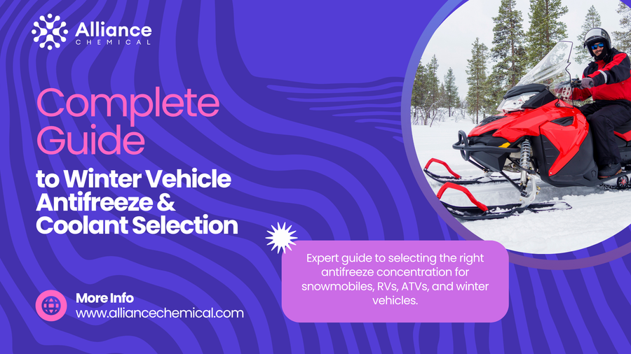 Complete Guide to Winter Vehicle Antifreeze & Coolant Selection — Alliance Chemical