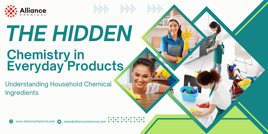 The Hidden Chemistry in Everyday Products: Understanding Household Chemical Ingredients — Alliance Chemical