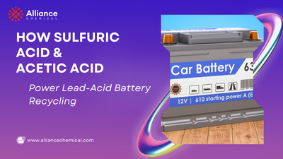 How Sulfuric Acid & Acetic Acid Power Lead-Acid Battery Recycling