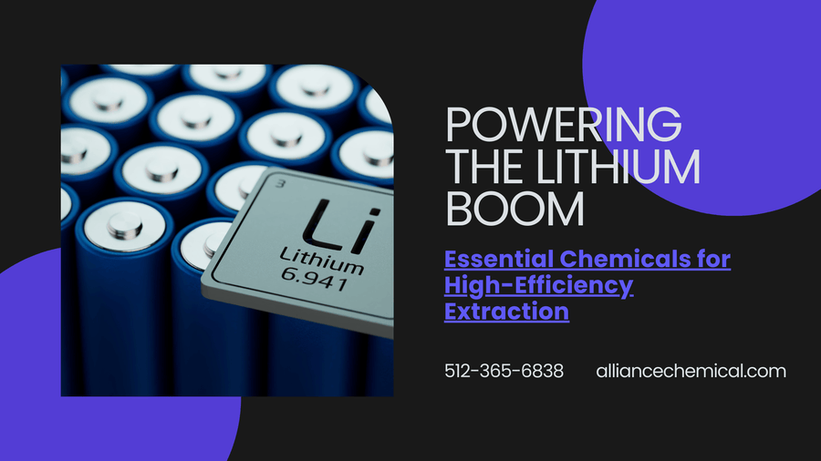 Powering the Lithium Boom: Essential Chemicals for High-Efficiency Extraction — Alliance Chemical