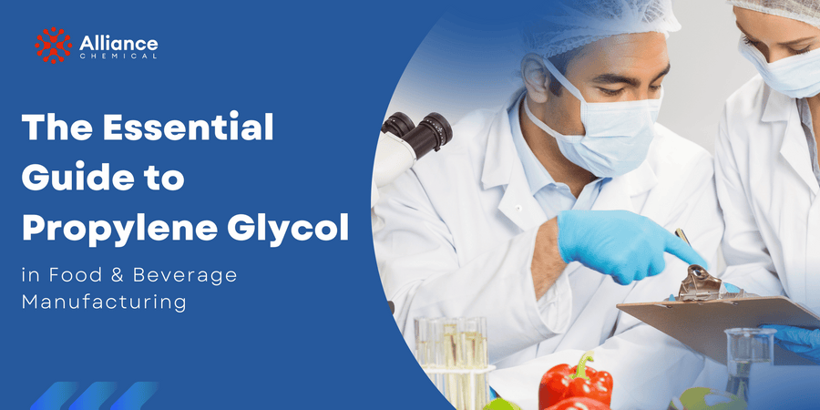 The Essential Guide to Propylene Glycol in Food & Beverage Manufacturing — Alliance Chemical