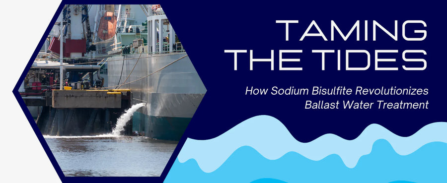 Taming the Tides: How Sodium Bisulfite Revolutionizes Ballast Water Treatment — Alliance Chemical