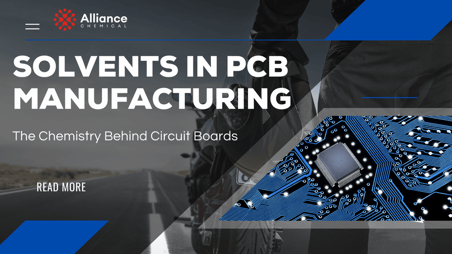 Solvents in PCB Manufacturing: The Chemistry Behind Circuit Boards — Alliance Chemical