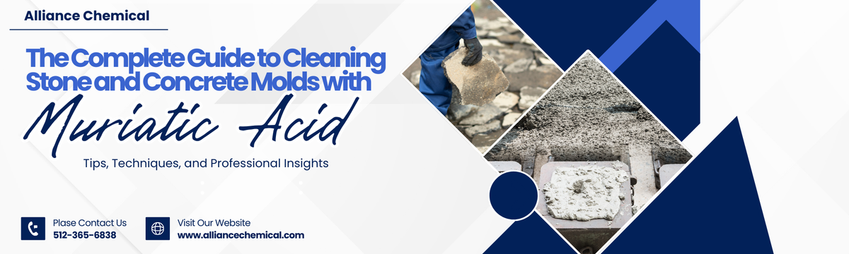 The Complete Guide to Cleaning Stone and Concrete Molds with Muriatic Acid: Tips, Techniques, and Professional Insights — Alliance Chemical